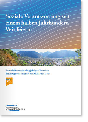Festschrift «50 Jahre Baugenossenschaft am Mühlbach Chur» online lesen auf issuu.com